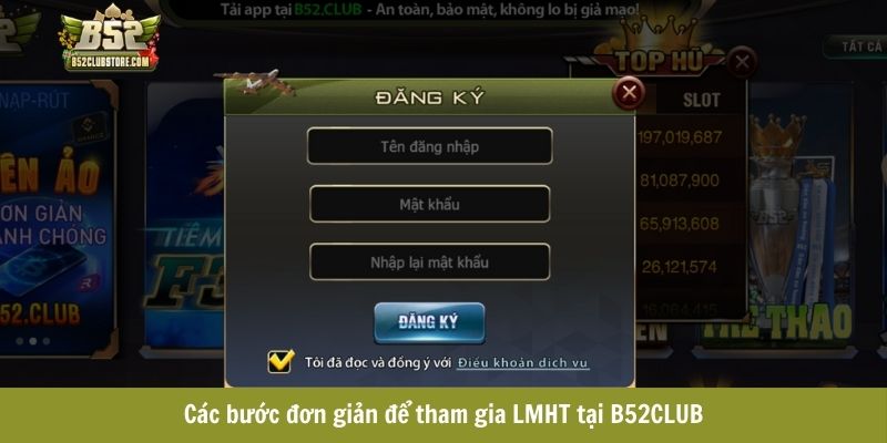 Các bước đơn giản để tham gia LMHT tại B52CLUB Các bước đơn giản để tham gia LMHT tại B52CLUB