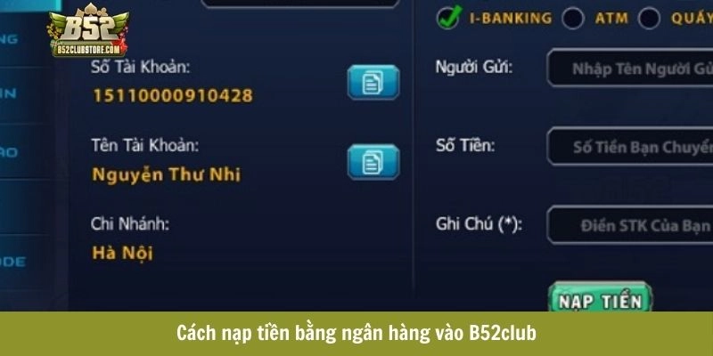Cách nạp tiền bằng ngân hàng vào B52club Cách nạp tiền bằng ngân hàng vào B52club