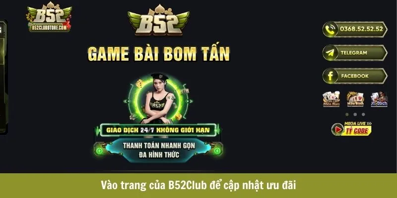 Vào trang của B52Club để cập nhật ưu đãi Vào trang của B52Club để cập nhật ưu đãi