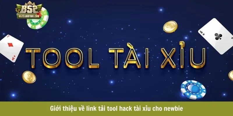Giới thiệu về link tải tool hack tài xỉu cho newbie Giới thiệu về link tải tool hack tài xỉu cho newbie