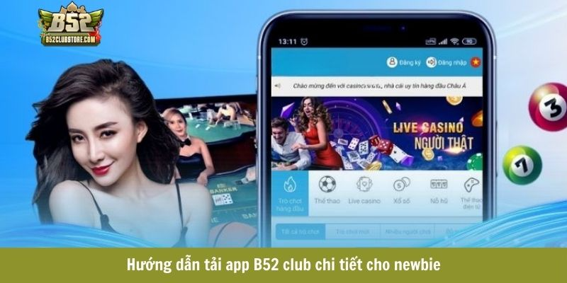Hướng dẫn tải app B52 club chi tiết cho newbie Hướng dẫn tải app B52 club chi tiết cho newbie
