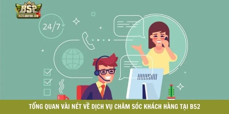 Tổng quan vài nét về dịch vụ chăm sóc khách hàng tại B52club Tổng quan vài nét về dịch vụ chăm sóc khách hàng tại B52club